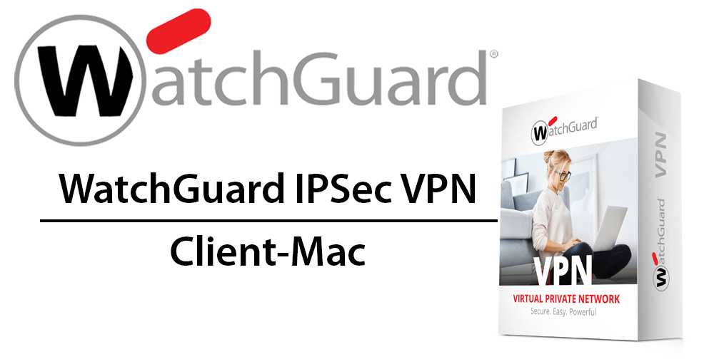WatchGuard IPSec VPN Client-Mac – WG019961